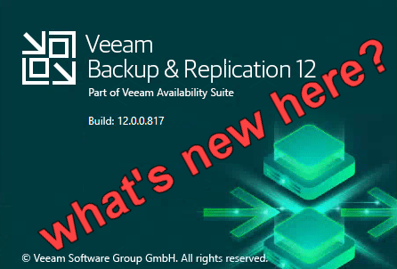 What (else) is new in Veeam VBR v12 (Part 1)